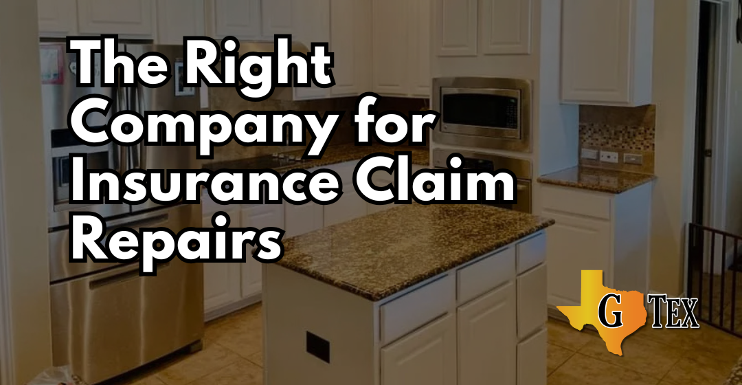 The Right Company for Insurance Claim Repairs - Blog - GTex General Contracting San Antonio